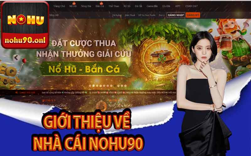 Giới thiệu về nhà cái Nohu90
