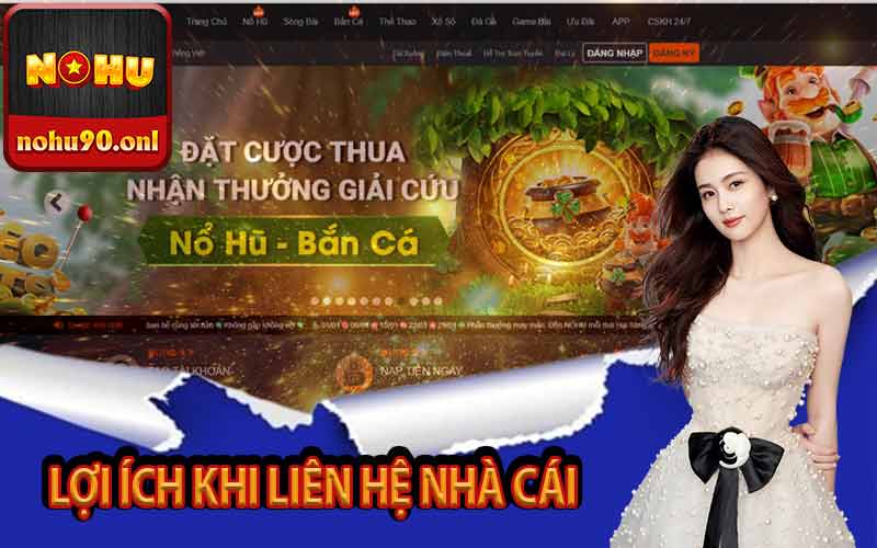 Lợi ích khi liên hệ nhà cái